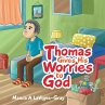 Thomas Gives His Worries to God (eBook,... - Bild 1