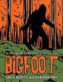 A Young Researcher's Guide to Bigfoot (eBook, ePUB)