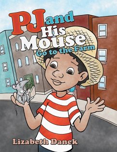 Pj and His Mouse Go to the Farm (eBook, ePUB) - Danek, Lizabeth