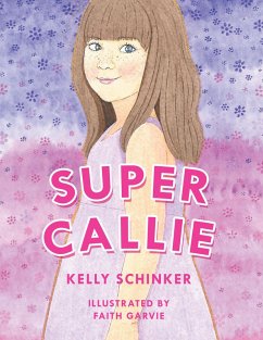 Super Callie (eBook, ePUB) - Schinker, Kelly