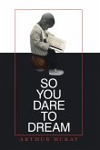 So You Dare to Dream (eBook, ePUB)