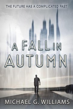 A Fall in Autumn (eBook, ePUB) - Williams, Michael G.