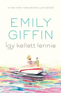 Így kellett lennie (eBook, ePUB) - Giffin, Emily