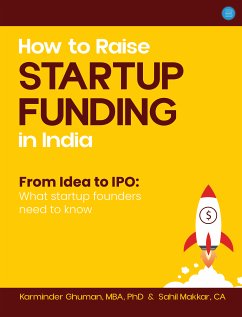 How to Raise Startup Funding in India (eBook, ePUB) - Ghuman, Dr. Karminder; Makkar, CA Sahil