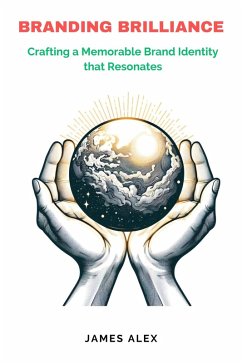 Cover Branding Brilliance: Crafting a Memorable Brand Identity that Resonates (eBook, ePUB)