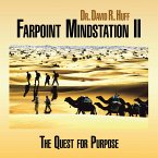 Farpoint Mindstation Ii : the Quest for Purpose (eBook, ePUB)
