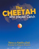 The Cheetah Who Played Catch (eBook, ePUB)