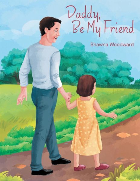 Daddy, Be My Friend (eBook, ePUB) Daddy, Be My Friend (eBook, ePUB)
