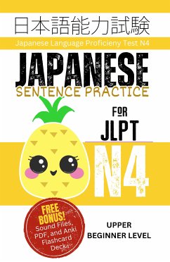 Japanese Sentence Practice for JLPT N4 (eBook, ePUB) - Boutwell, Clay; Boutwell, Yumi