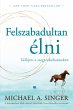 Felszabadultan élni (eBook, ePUB) - Bild 1