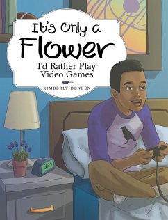 It's Only a Flower (eBook, ePUB) - Deneen, Kimberly