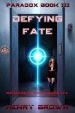 Defying Fate (Paradox, #3) (eBook, ePUB)