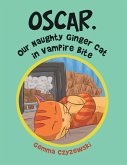 Oscar, Our Naughty Ginger Cat in Vampire Bite (eBook, ePUB)