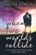 When Two Worlds Collide (eBook, ePUB) - Bild 1