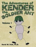 The Adventures of Kender the Soldier Ant (eBook, ePUB)