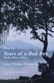 How the Tears of a Bad Boy Made Him a Man (eBook, ePUB)