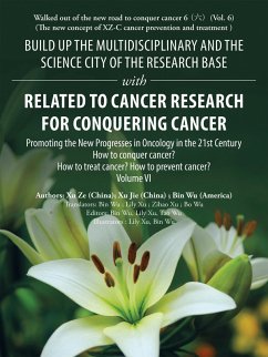 Build up the Multidisciplinary and the Science City of the Research Base with Related to Cancer Research for Conquering Cancer (eBook, ePUB)