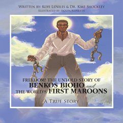Freedom! the Untold Story of Benkos Bioho and the World's First Maroons (eBook, ePUB) Freedom! the Untold Story of Benkos Bioho and the World's First Maroons (eBook, ePUB)