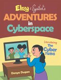 Elroy & Eysibel, Adventures in Cyberspace! (eBook, ePUB)
