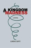 A Kingdom of Madness (eBook, ePUB)