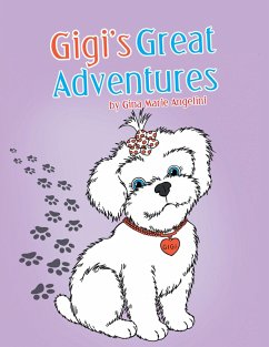 Gigi's Great Adventures (eBook, ePUB) - Angelini, Gina Marie