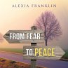 From Fear to Peace (eBook, ePUB) - Bild 1