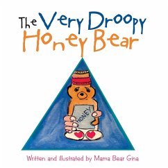 The Very Droopy Honey Bear (eBook, ePUB) - Gina, Mama Bear
