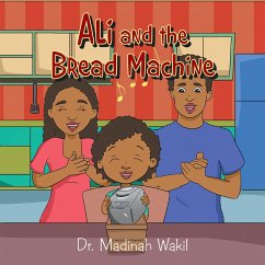 Ali and the Bread Machine (eBook, ePUB) - Wakil, Madinah