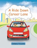 A Ride Down Career Lane (eBook, ePUB) A Ride Down Career Lane (eBook, ePUB)