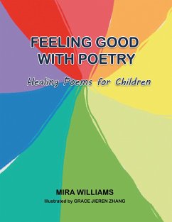Feeling Good with Poetry (eBook, ePUB) - Williams, Mira