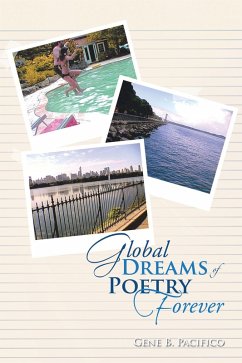 Global Dreams of Poetry Forever (eBook, ePUB) - Pacifico, Gene B.