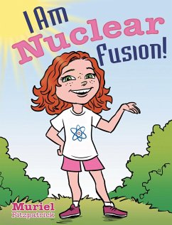 I Am Nuclear Fusion! (eBook, ePUB) - Fitzpatrick, Muriel