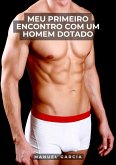 Meu Primeiro Encontro com um Homem Dotado (eBook, ePUB)