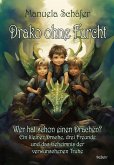 Drako ohne Furcht - Wer hat schon einen Drachen? - Ein kleiner Drache, drei Freunde und das Geheimnis der verwunschenen Truhe (eBook, ePUB)
