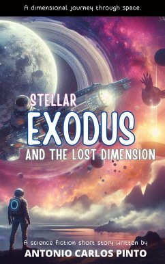 Stellar Exodus and the Lost Dimension (eBook, ePUB) - Pinto, Antonio Carlos
