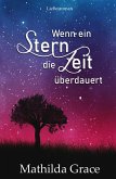 Wenn ein Stern die Zeit überdauert (eBook, ePUB)