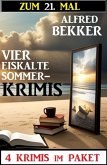 Zum 21. Mal vier eiskalte Sommerkrimis (eBook, ePUB)
