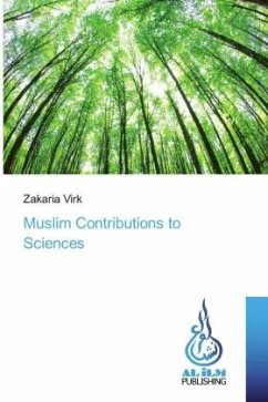 Muslim Contributions to Sciences - Virk, Zakaria