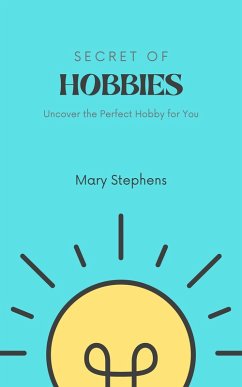 Secret of Hobbies (eBook, ePUB) - Stephens, Mary