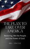 The Plan to Take Over America (eBook, ePUB)