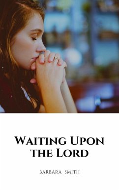 Waiting Upon the Lord (eBook, ePUB) - Smith, Barbara