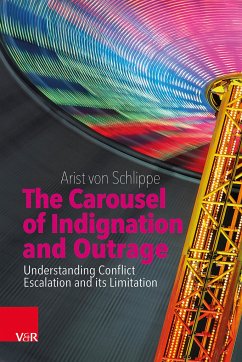 The Carousel of Indignation and Outrage - Schlippe, Arist von
