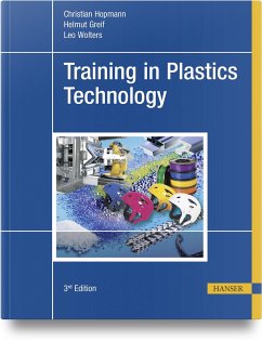 Training in Plastics Technology - Hopmann, Christian;Greif, Helmut;Wolters, Leo