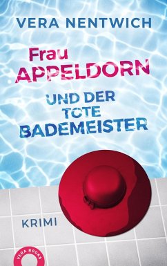 Frau Appeldorn und der tote Bademeister (eBook, ePUB) - Nentwich, Vera