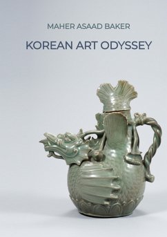 Korean Art Odyssey (eBook, ePUB) - Baker, Maher Asaad