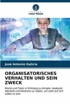 Organisatorisches Verhalten Und Sein Zweck - Galicia, José Antonio