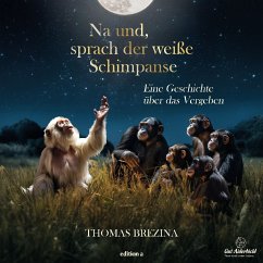 Na und, sprach der weiße Schimpanse - Brezina, Thomas