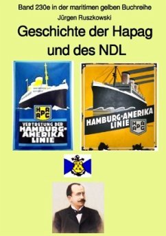 Geschichte der Hapag und des NDL - Band 230e in der maritimen gelben Buchreihe - Farbe - bei Jürgen Ruszkowski - Ruszkowski, Jürgen