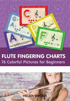 Flute Fingering Charts. 76 Colorful Pictures for Beginners (eBook, ePUB) - Winter, Helen