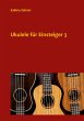 Ukulele für Einsteiger 3 (eBook, ePUB) - Bild 1